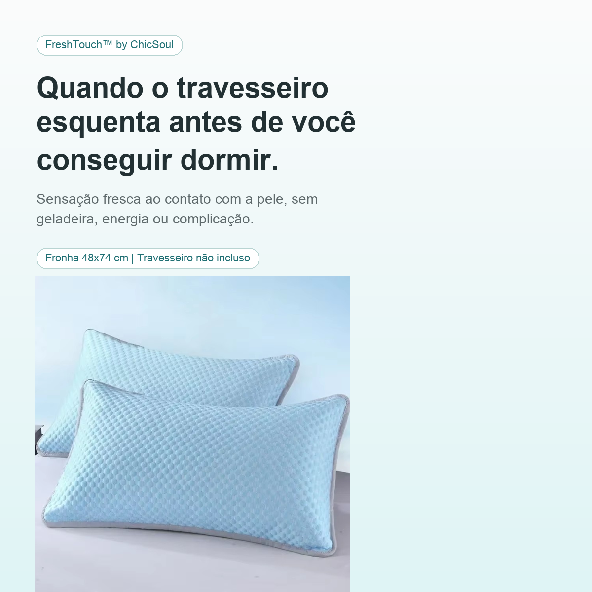 FreshTouch fronha refrescante com chamada de conforto para noites quentes